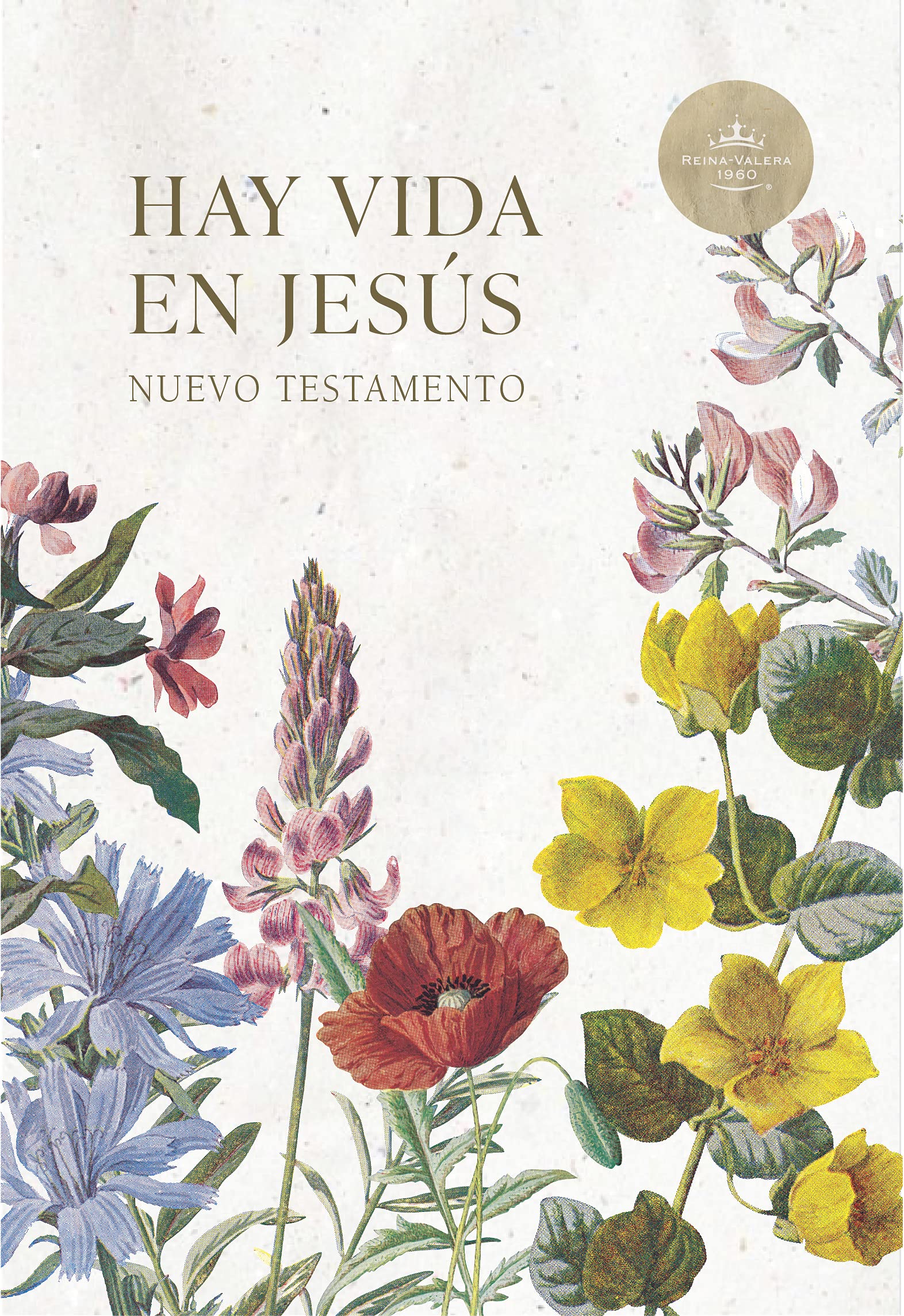 Reina Valera 1960 Nuevo Testamento, Hay vida en Jesús, flores, tapa suave | RVR 1960